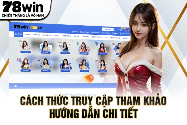 Cách thức truy cập tham khảo hướng dẫn chi tiết