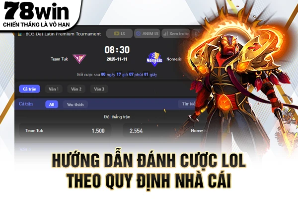 Hướng dẫn đánh cược LOL theo quy định nhà cái 