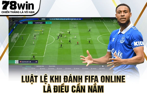 Luật lệ khi đánh FIFA Online là điều cần nắm