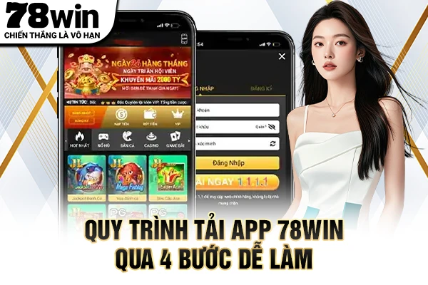 Quy trình tải app 78WIN qua 4 bước dễ làm