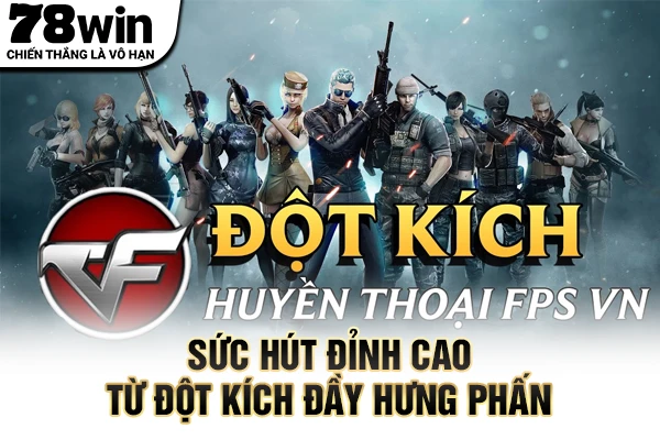 Sức hút đỉnh cao từ đột kích đầy hưng phấn