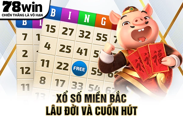 Xổ số miền Bắc lâu đời và cuốn hút